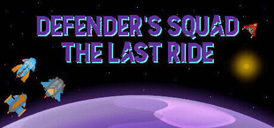 Defender's Squad: The Last Ride