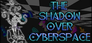 The Shadow Over Cyberspace