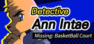 Detective AnnIntae: Missing Basketball Court