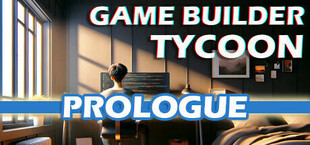 Game Builder Tycoon - Prologue