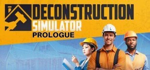 Deconstruction Simulator: Prologue