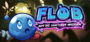 Flob and the Shattered Dimension