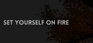 Set Yourself on Fire