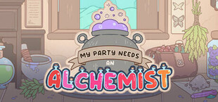 My Party Needs An Alchemist