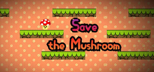 Save the Mushroom