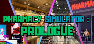 Pharmacy Simulator: Prologue