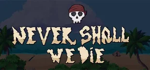 Never Shall We Die