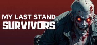My Last Stand: Survivors