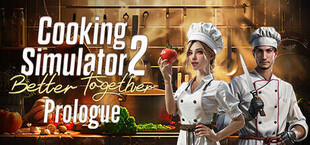 Cooking Simulator 2: Prologue