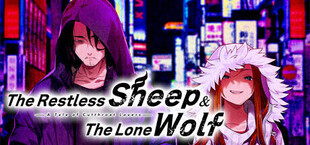 The Restless Sheep & The Lone Wolf -A Tale of Cutthroat Lovers-