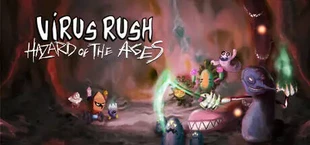 Virus Rush + Hazard of the Ages