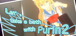 Let's take a bath with Purin 2