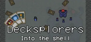 Decksplorers: Into the Shell