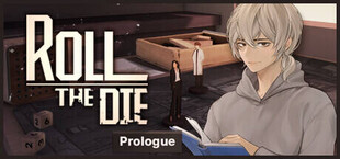 Roll The Die: Prologue