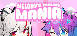 Melody's Melon Mania