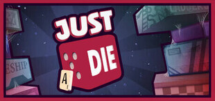 Just a Die