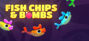Fish Chips and Bombs