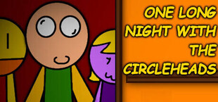 One Long Night with the Circleheads