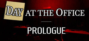 Day at the Office - Prologue