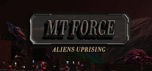 MT Force Aliens Uprising