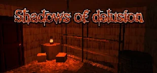 Shadows of Delusion