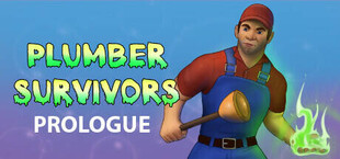 Plumber Survivors: Prologue