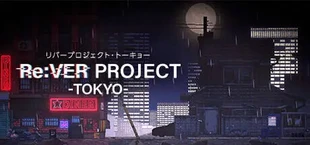 Re:VER PROJECT -TOKYO-