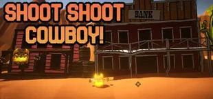 Shoot Shoot Cowboy!
