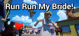 Run Run My Bride!