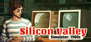 Silicon Valley SImulator: 1980s