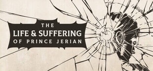 The Life and Suffering of Prince Jerian
