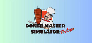 Doner Master Simulator: Prologue