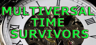 MULTIVERSAL TIME SURVIVORS