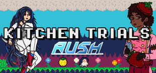 Kitchen Trials: Rush