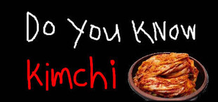 Do You Know Kimchi?