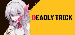 Deadly Trick