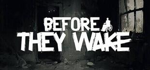 Before They Wake