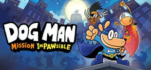 Dog Man: Mission Impawsible