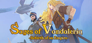 Sages of Vandaleria: Rebirth of an Empire