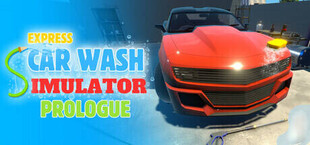 Express Car Wash Simulator : Prologue