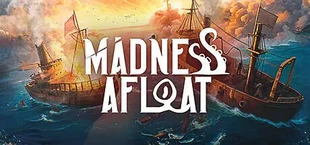 Madness Afloat