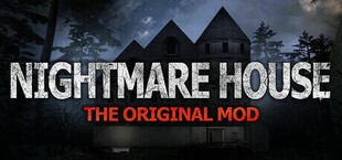 Nightmare House: The Original Mod