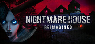 Nightmare House: Reimagined