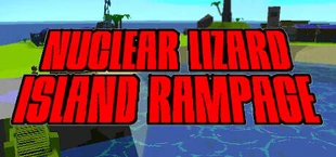Nuclear Lizard Island Rampage