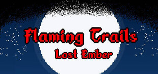 Flaming Trails - Lost Ember