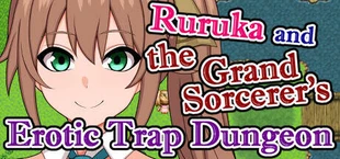Ruruka and the Grand Sorcerer's Erotic Trap Dungeon