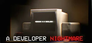 A Developer Nightmare