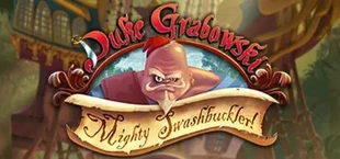 Duke Grabowski: Mighty Swashbuckler