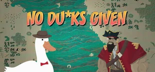 No Ducks Given