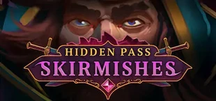 Hidden Pass Skirmishes